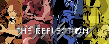 THE REFLECTION –ザ・リフレクション–|反照者|反射侠|The Reflection Wave One