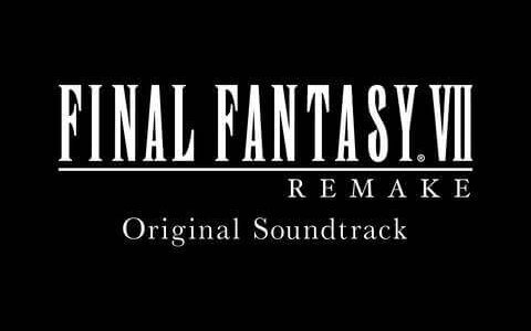 [200527]FINAL FANTASY VII REMAKE Original Soundtrack[320K][FLAC]